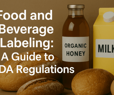 Food and Beverage Labeling: A Guide to FDA Regulations