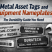 Metal Asset Tags and Equipment Nameplates: The Durability Guide You Need